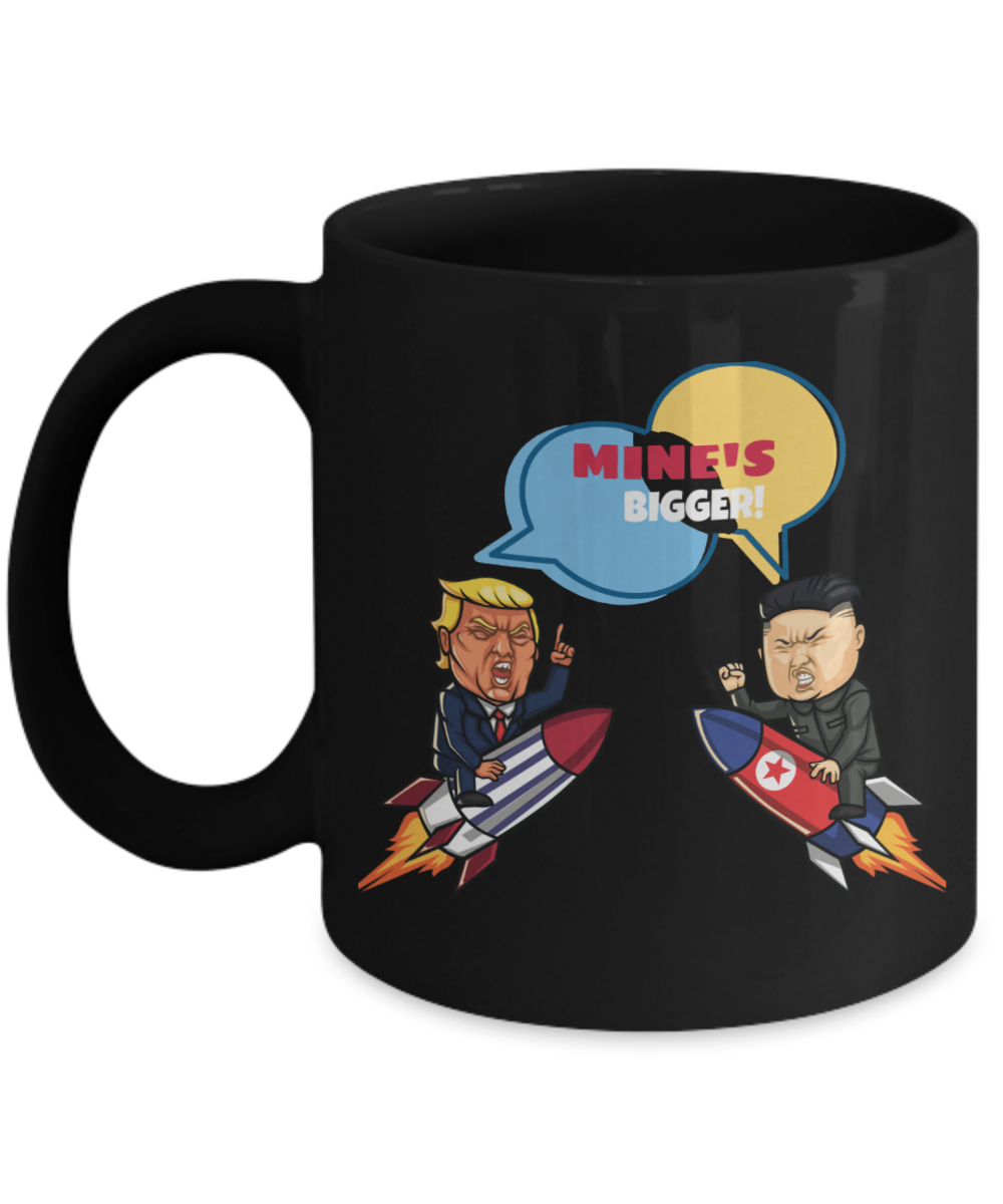 Mine is bigger-Trump and Kim Funny Black Coffee Mug Trump dares Kim Jong-un Trump Mug / Donald Trump Mug / Peace Coffee Mug / Coffee Lovers Gift / Gift for Him / Tea Lover Gift