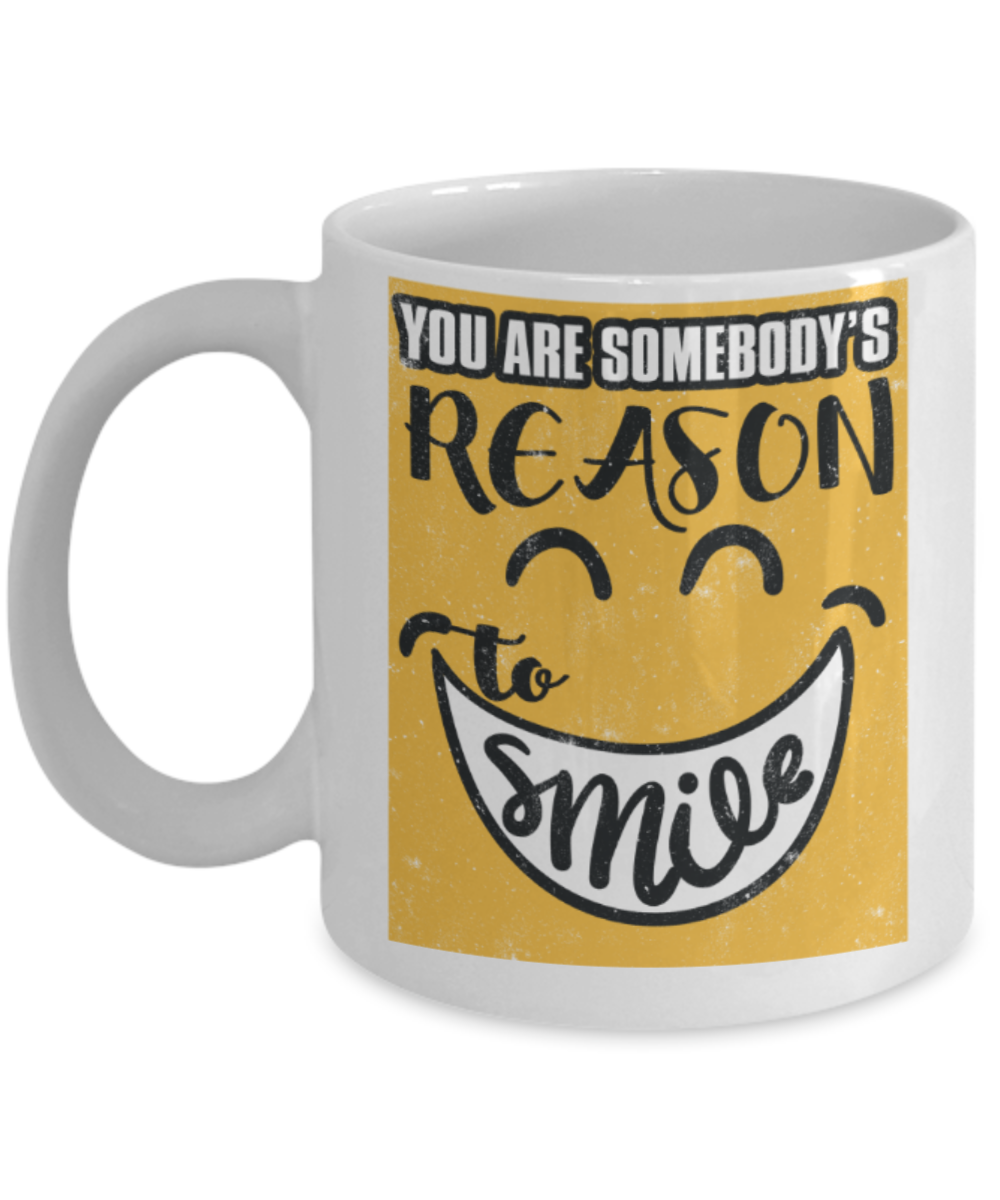 Smile Lovers Mugs, You're somebody's reason to smile - Funny White Porcelain Coffee 11 oz