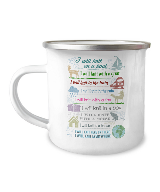 I will knit on a boat, I will knit with a goal  Premium- 12 Oz Stainless Steel Enamel Finish White Camper Coffee Mug