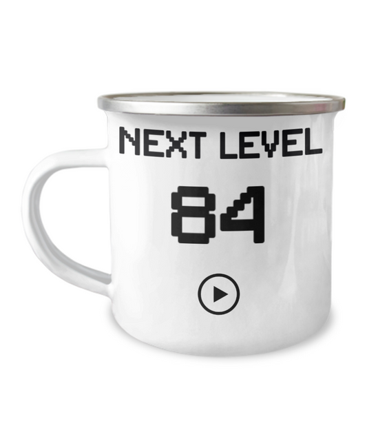 84th Birthday Coffee Mug, Next Level 84, Gamer Coffee Mug, Birthday Mug- 12 Oz Stainless Steel Enamel Finish White Camper Coffee Mug