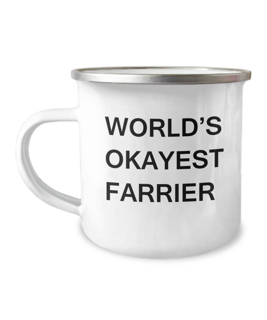 Funny Mug - World's Okayest Farrier -Premium  12 Oz Stainless Steel Enamel Finish White Camper Coffee Mug
