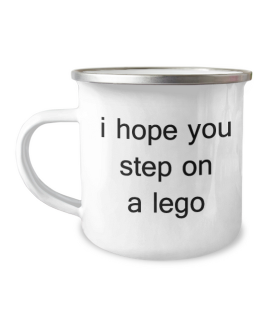 I Hope you step on a Lego Camper Coffee mugs Tea cups Funny Quotes -12 Oz Stainless Steel Enamel Finish White Camper Coffee Mug