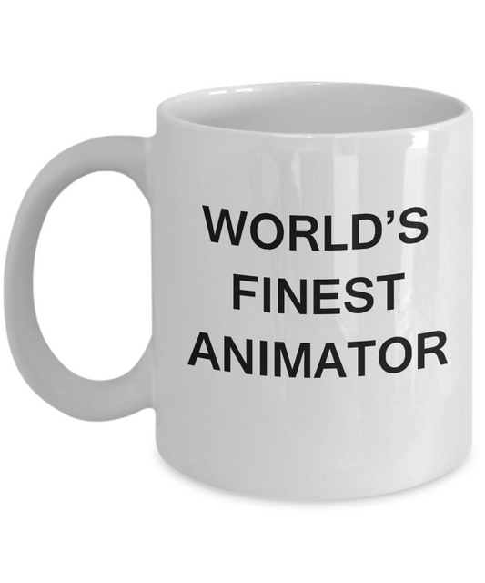 Funny Animator Mugs - World's Finest Animator - White coffee mugs 11 oz