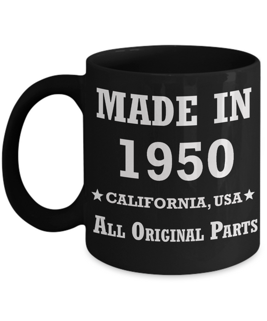 69th birthday gifts for Men/Women - Made in 1950 All Original Parts California - Best 69th Birthday Gifts for family Ceramic Cup Black, Funny Mugs Gift Ideas 11 Oz
