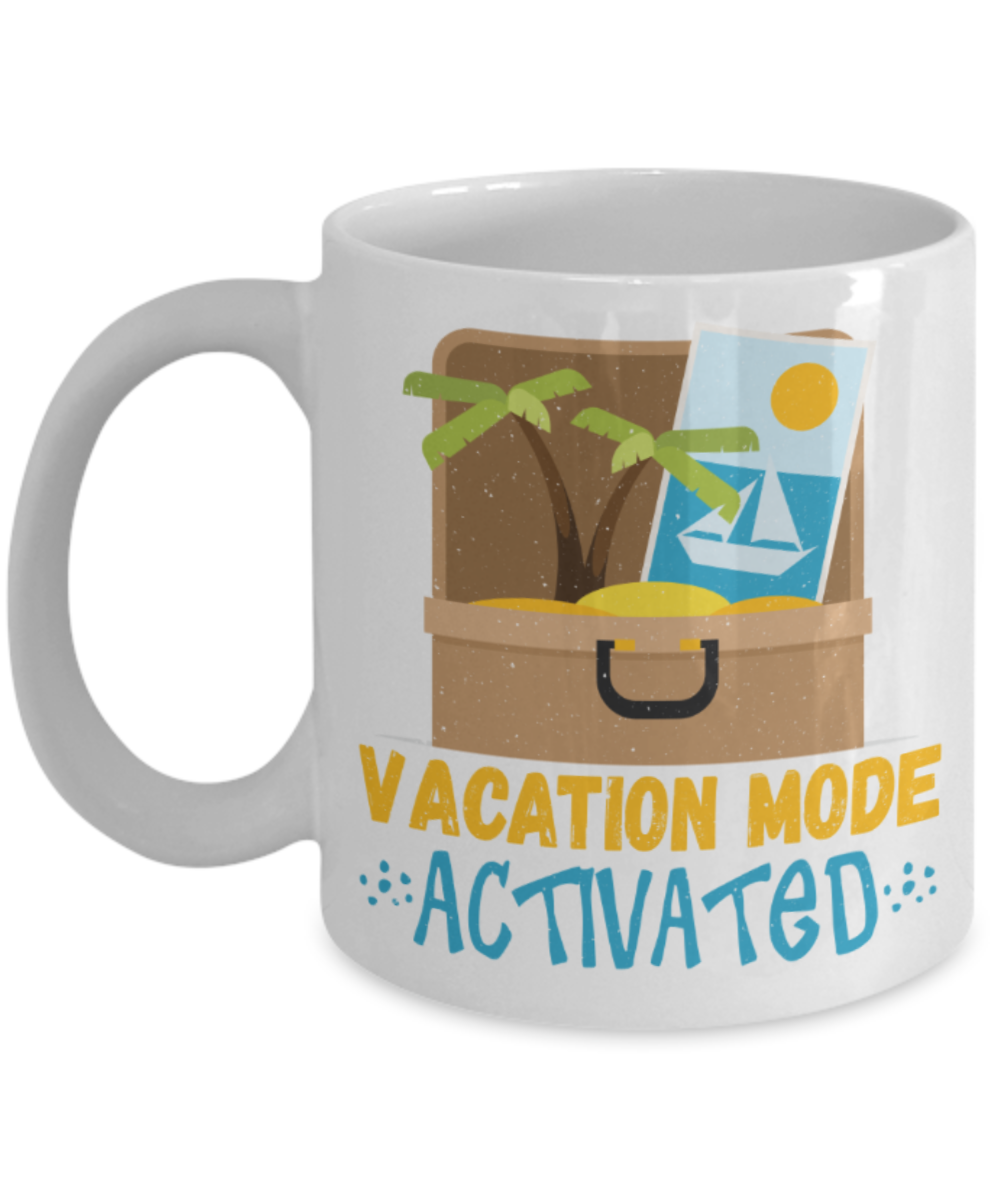 Vacation Lovers Mugs, Vacation mode activated - Funny White Porcelain Coffee 11 oz