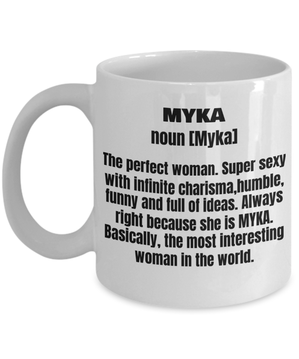 Myka First Name Adult Definition - Funny White Porcelain Coffee Mug Cute Ceramic Cup 11 oz