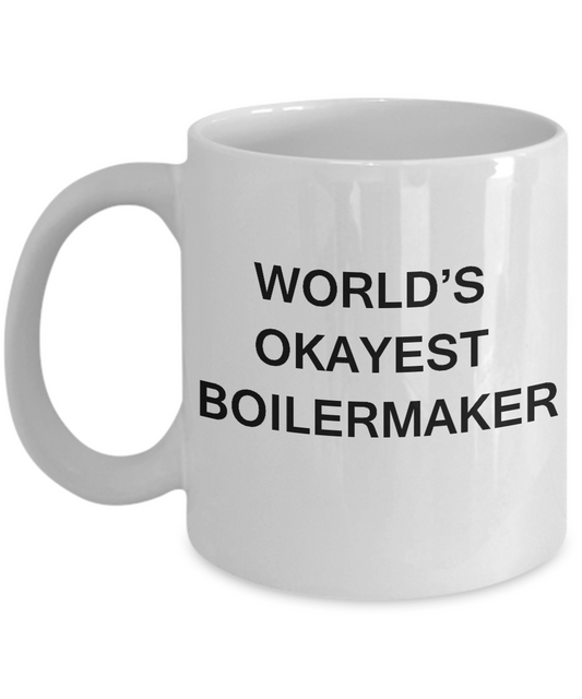 Funny Mug - World's Okayest Boilermaker - Porcelain White coffee mugs 11 oz