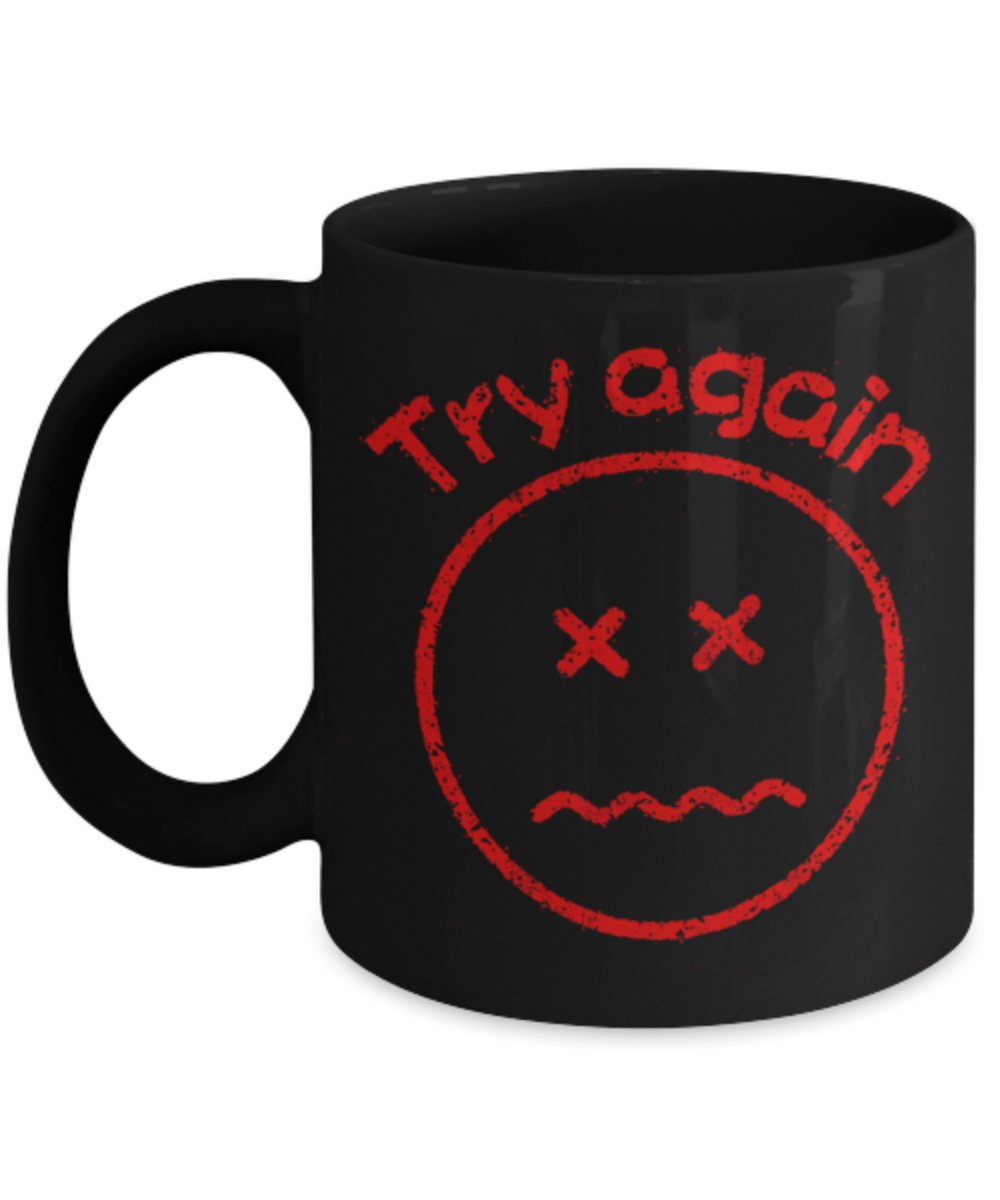 Try again - Funny Black Porcelain Coffee 11 oz