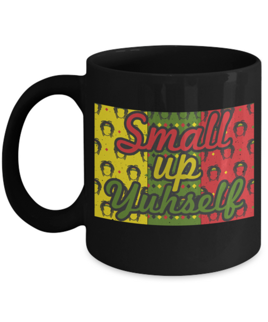 Small up yourself - Funny Black Porcelain Coffee 11 oz
