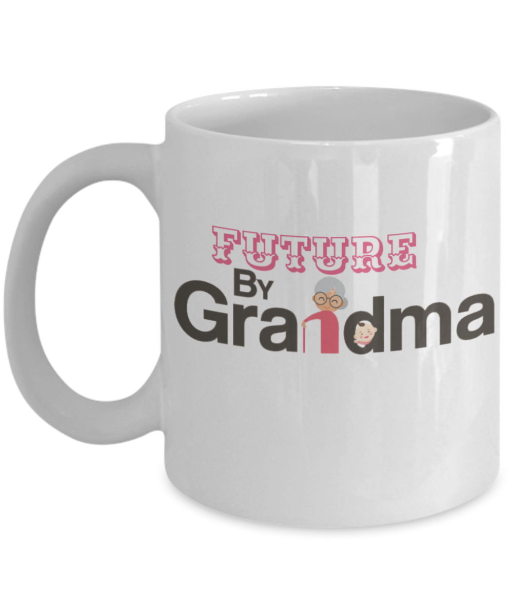 Future By Grandma Mug - White Porcelain Coffee Cup,Premium 11 oz White coffee cup