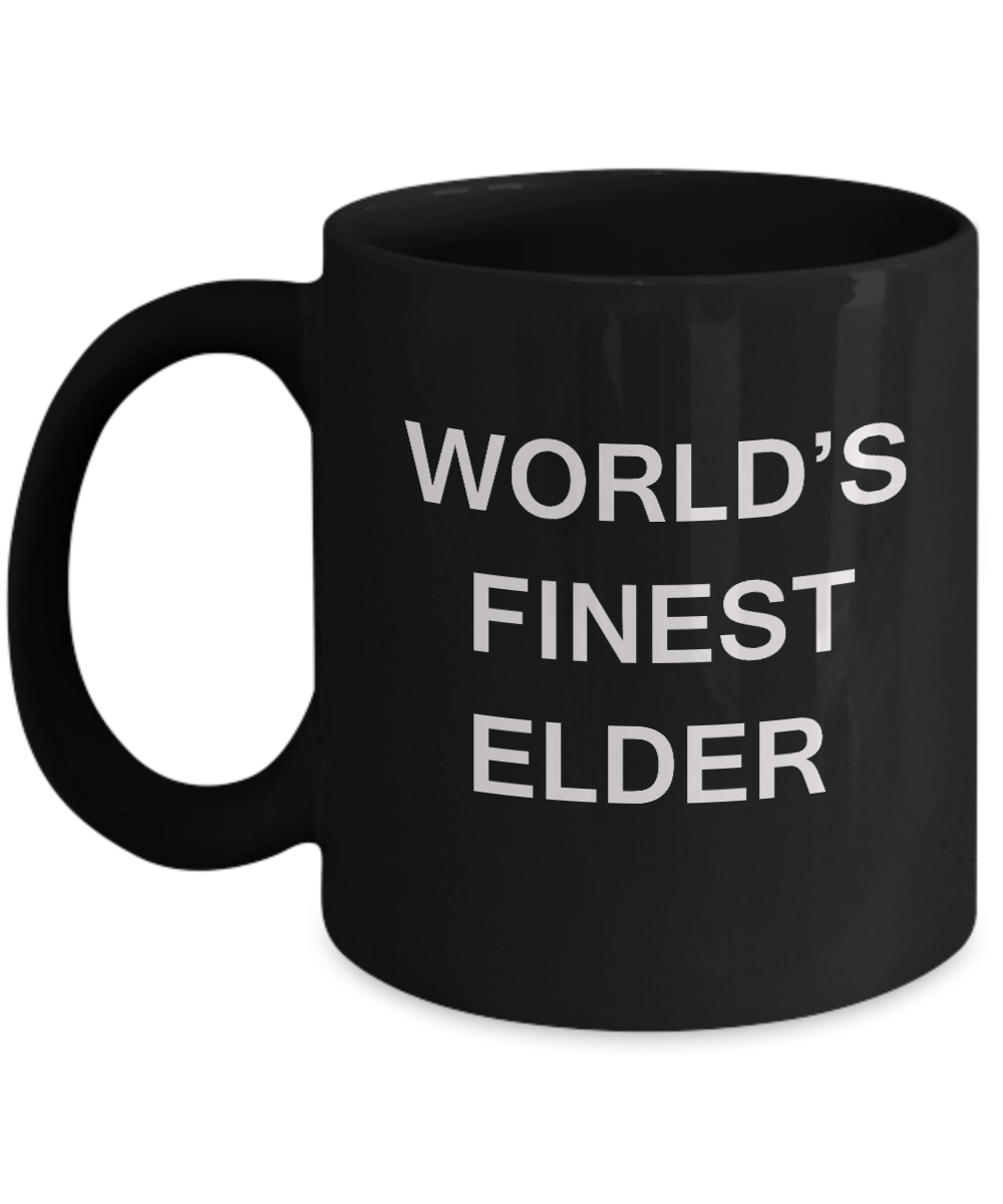 World's Finest Elder - Black coffee mugs 11 oz - Funny Inspirational and sarcasm, Gifts Ideas