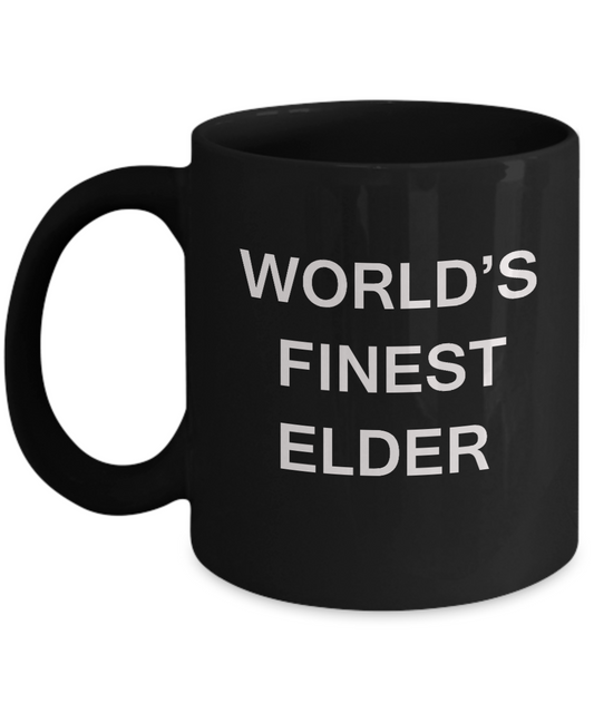 World's Finest Elder - Black coffee mugs 11 oz - Funny Inspirational and sarcasm, Gifts Ideas