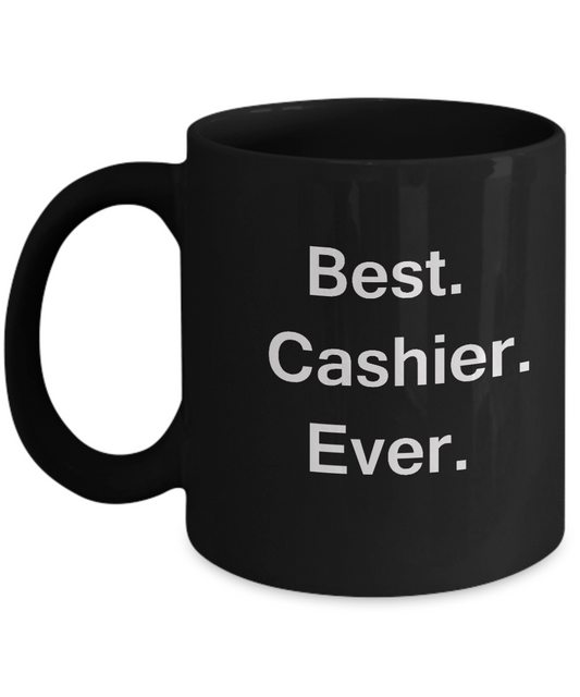 Best Cashier Ever Black Mugs - Funny Valentine coffee mugs -  Funny Black coffee mugs 11 oz