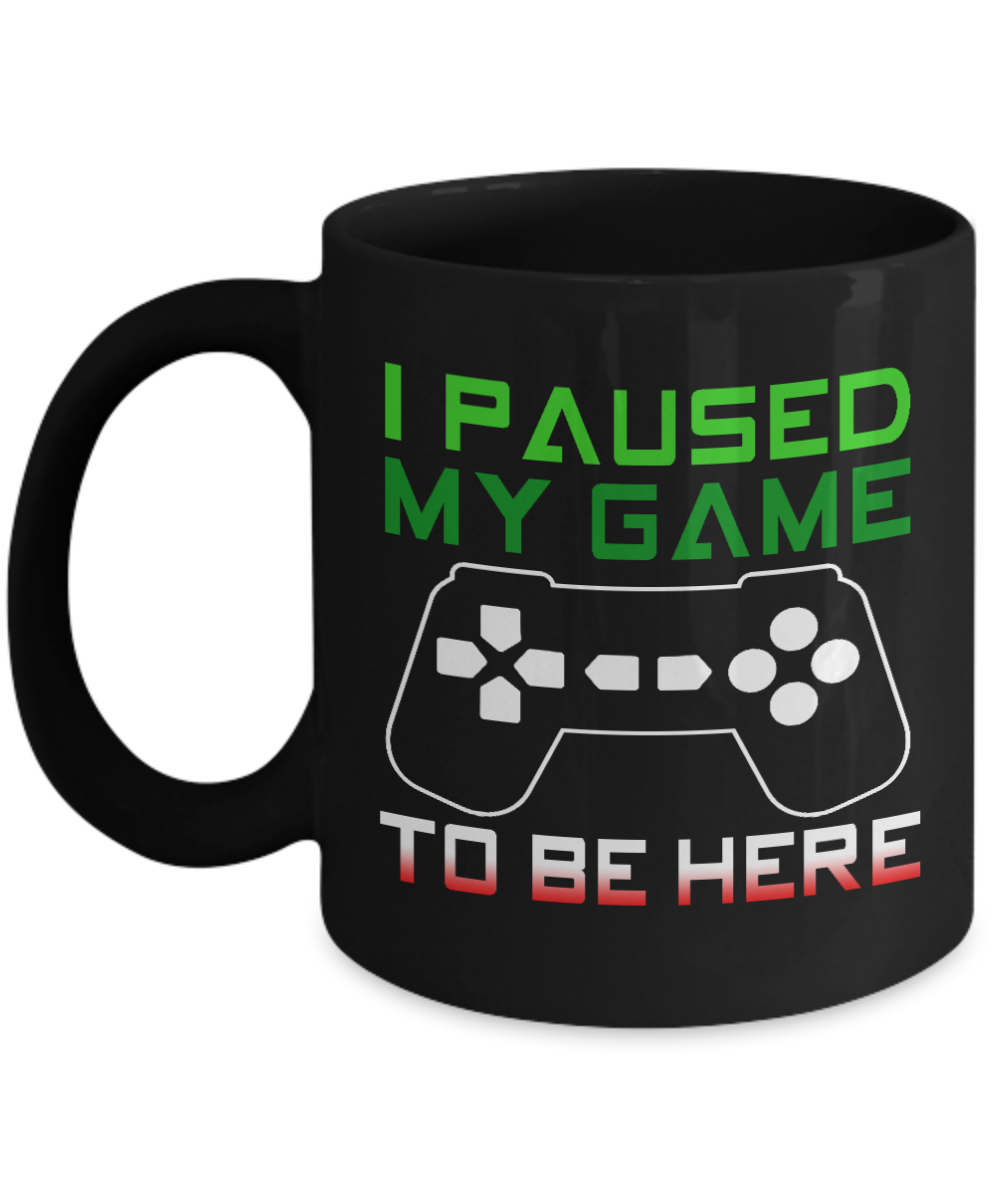 Gameboy Coffee Mug, I Paused My Game To Be Here -Black Porcelain Coffee Mug 11 oz for Gamer, son, Daughter, dad