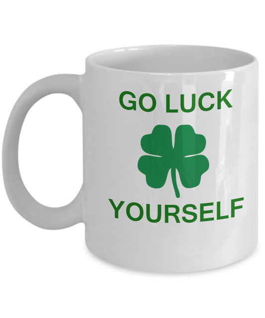 St Patrick's day mug - Good Luck Yourself - Green Shamrock - White coffee mugs 11 oz