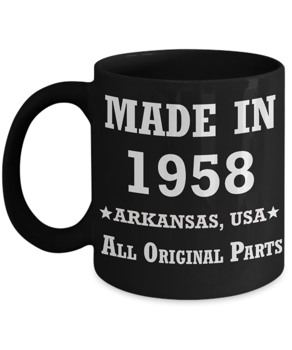 61th birthday gifts for women - Made in 1958 All Original Parts Arkansas - Best 61st Birthday Gifts for family Ceramic Cup Black, Funny Mugs Gift Ideas 11 Oz