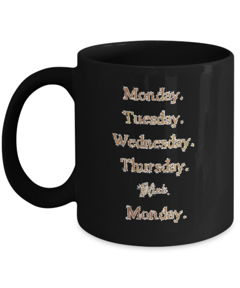 Positive mugs , Weekend Blink funny - Black Coffee Mug Tea Cup 11 oz Gift