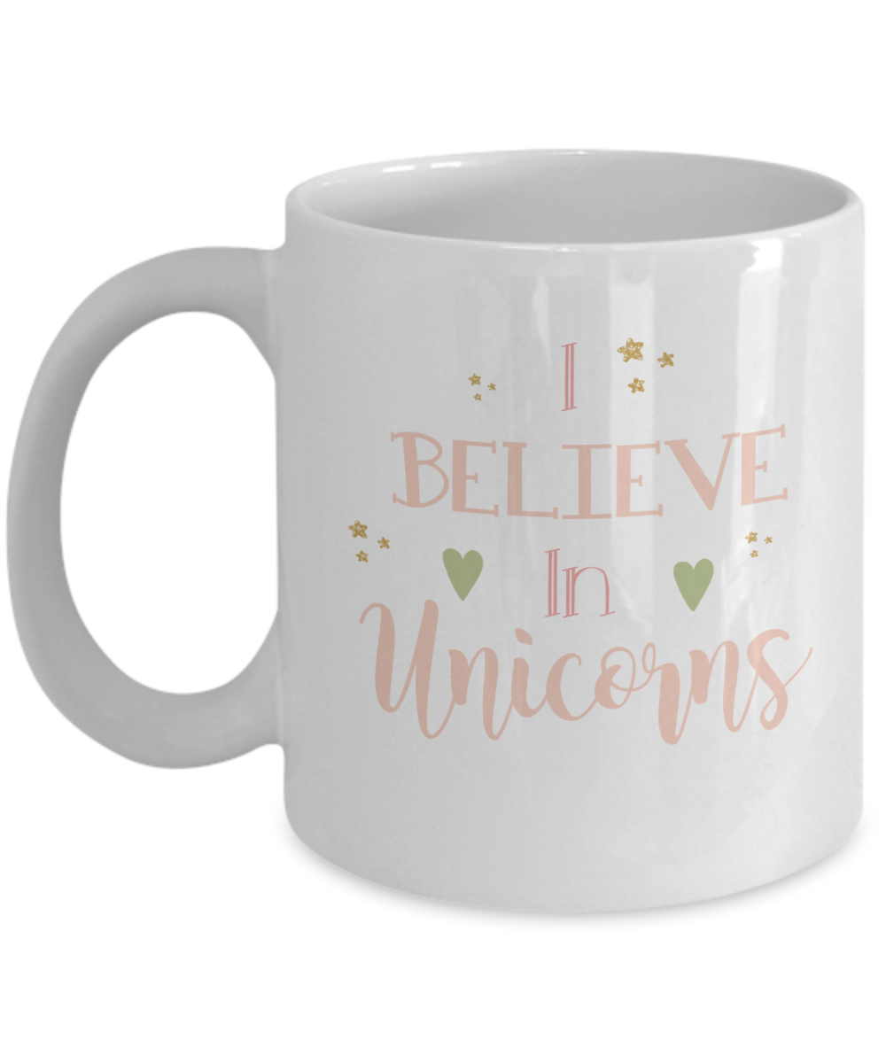 I believe in Unicorns white mugs - Funny Christmas Gifts - Porcelain White coffee mugs 11 oz