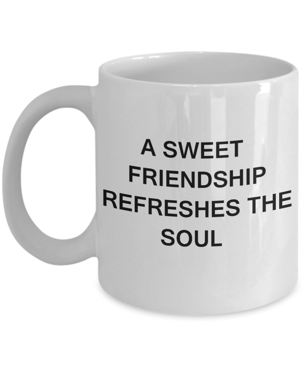 3best friend gifts - A Sweet Friendship refreshes the soul - White Porcelain Coffee Cup,Premium 11 oz Funny Mugs White coffee cup Gifts Ideas