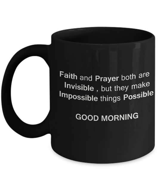 Faith And Prayer coffee mug - Porcelain Black Funny Coffee Mug, Black coffee mugs 11 oz