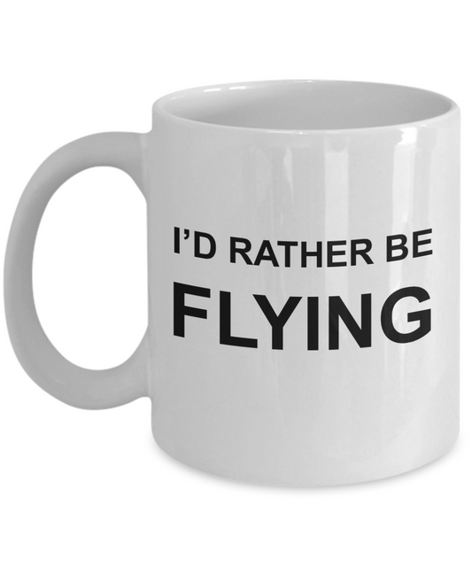 Pilot shot glass quotes mugs, I'd rather be flying - White Porcelain Coffee 11 oz