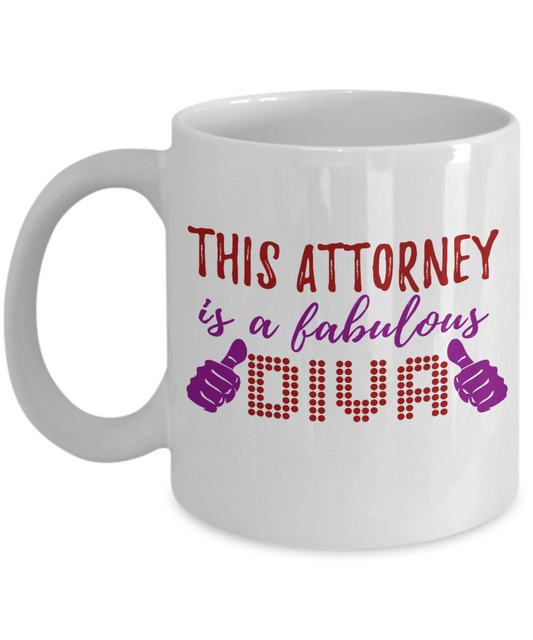 Law Coffee Mug, This Attorney Is A Fabulous Diva-White Porcelain Coffee Mug 11 oz For Lawyer, Attorney, Law, Student, Graduate
