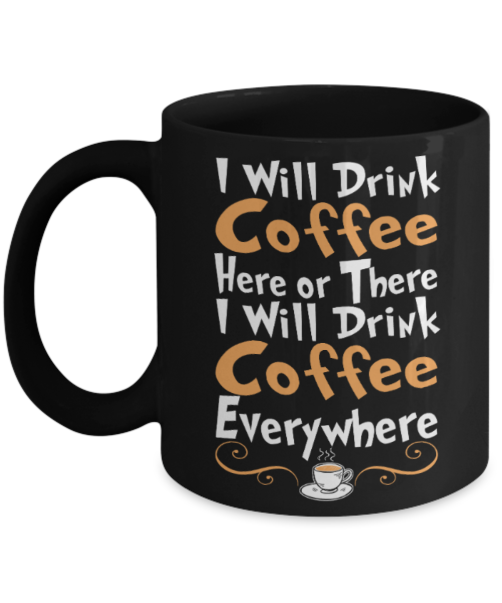 Coffee Lovers Mugs , Coffee Everywhere - Black Coffee Mug Porcelain Tea Cup 11 oz - Great Gift