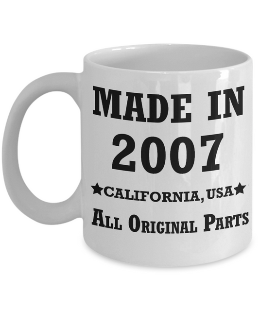 12th birthday gifts for women - Made in 2007 All Original Parts California - Best 12th Birthday Gifts for family Ceramic Cup White, Funny Mugs Gift Ideas 11 Oz