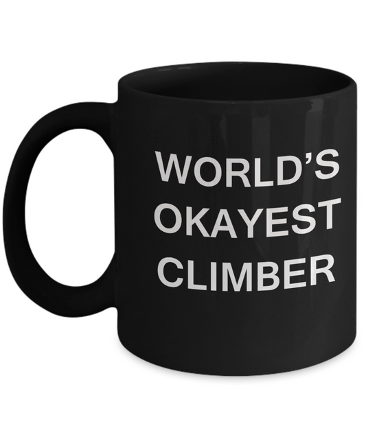 World's Okayest Climber - Black Porcelain Coffee Cup,Premium 11 oz Funny Mugs Black coffee cup Gifts Ideas