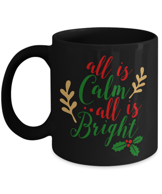 Nightnare before christmas mug - All Is Calm All Is Bright - Funny Christmas Gifts Mugs, Christmas Gifts for family Ceramic Cup Black, Funny Mugs Gift Ideas 11 Oz