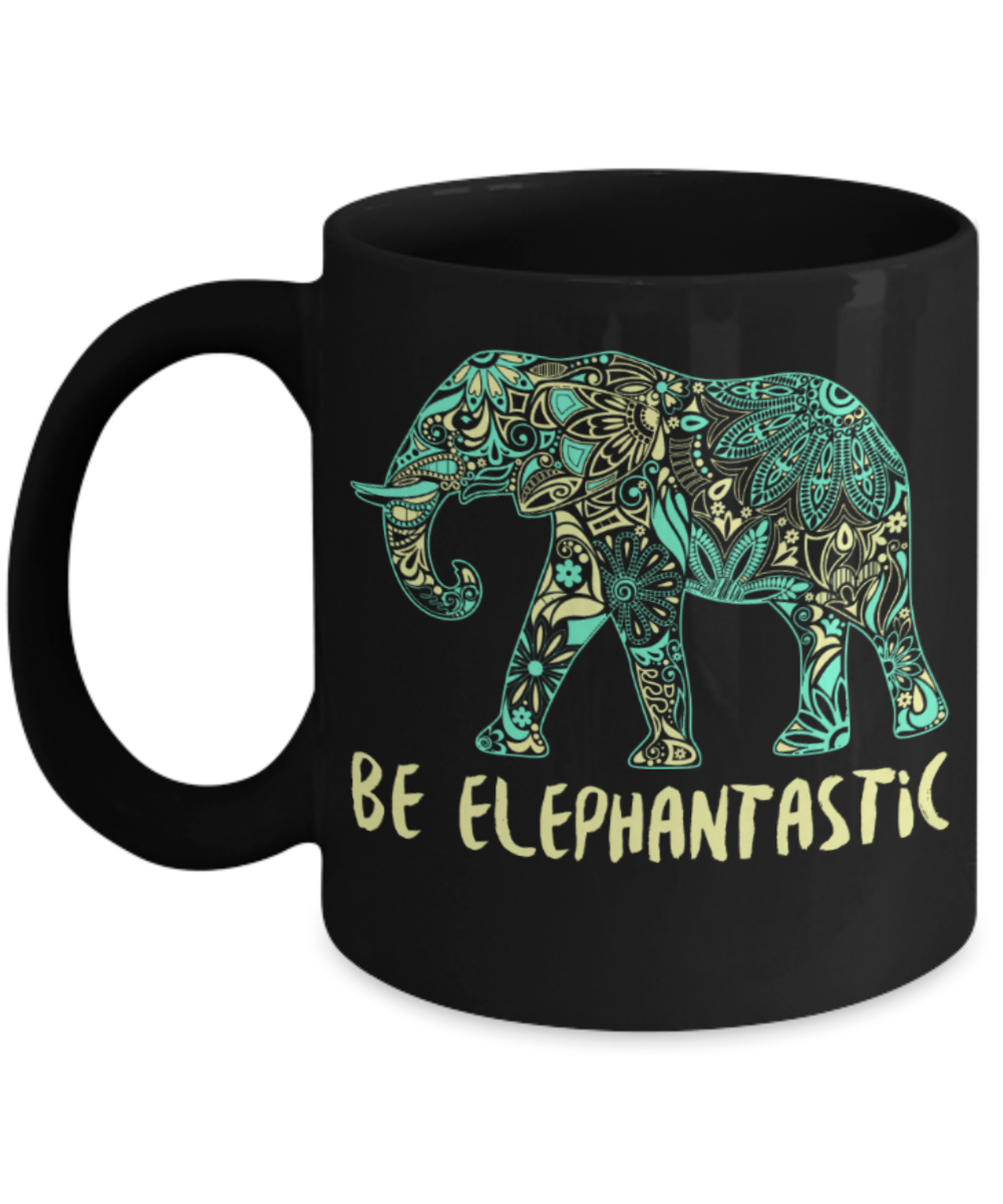 Elephant Lovers Mugs , Be Elephantastic - Black Coffee Mug Porcelain Tea Cup 11 oz - Great Gift