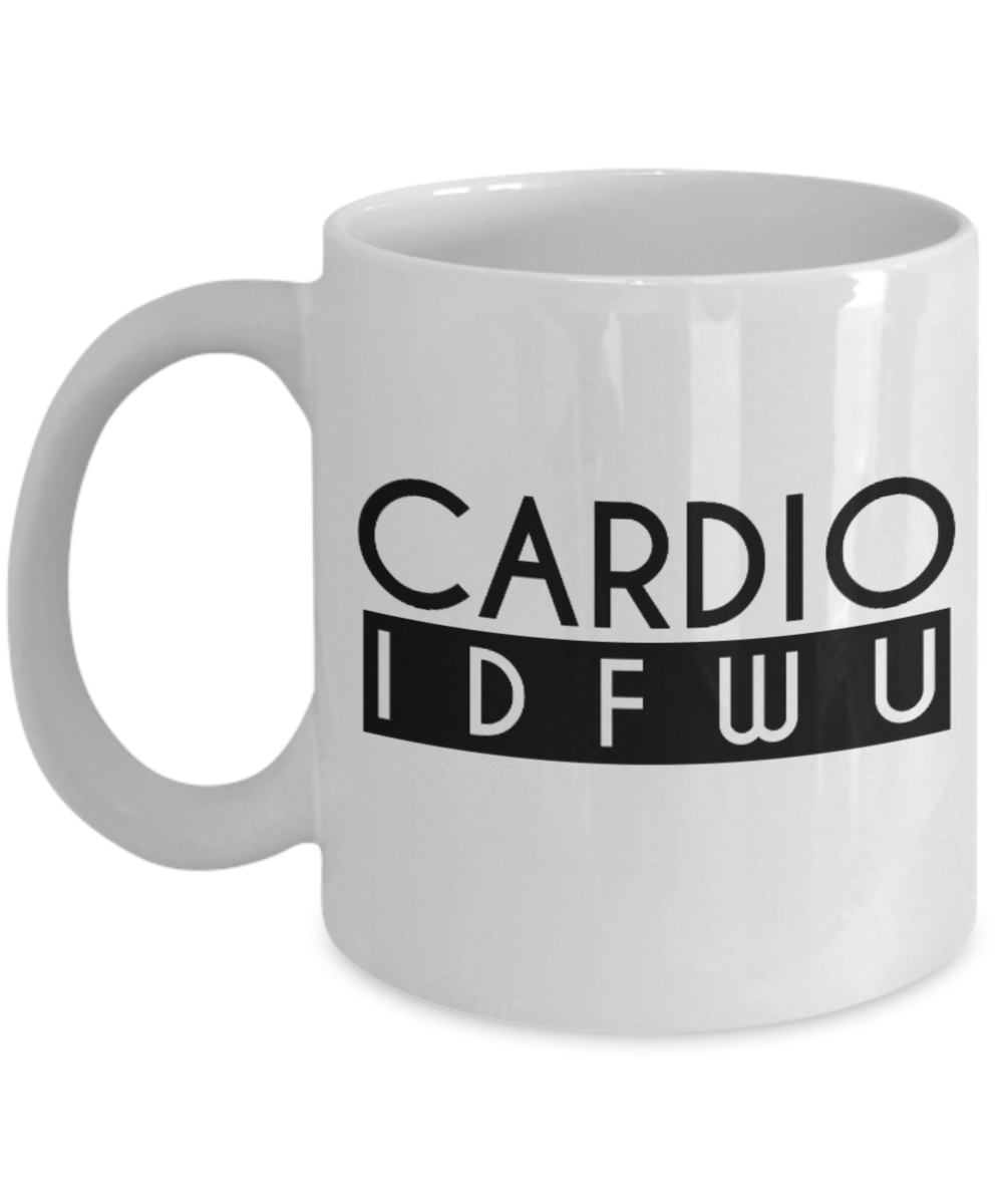 Fitness Lovers mugs , Cardio IDFWV - White Coffee Mug Porcelain Tea Cup 11 oz - Great Gift