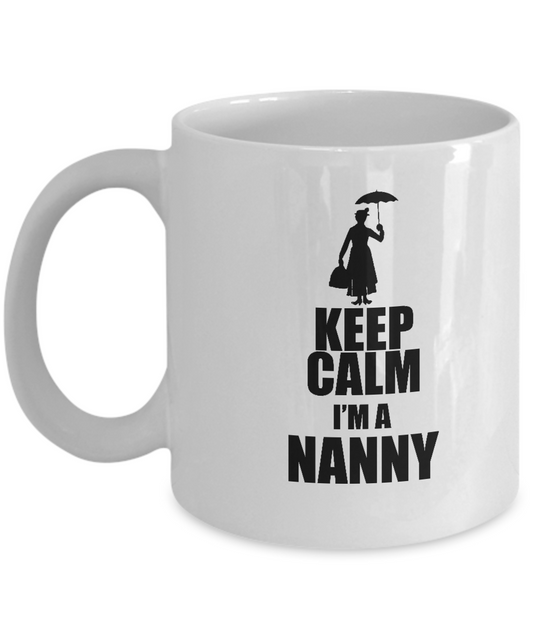 Keep calm I'm a Nanny Grandma special white coffee mugs Grandmother White coffee mugs 11 oz