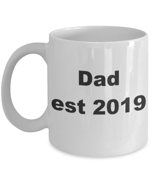 Dad est 2019 - White Porcelain Coffee 11 oz