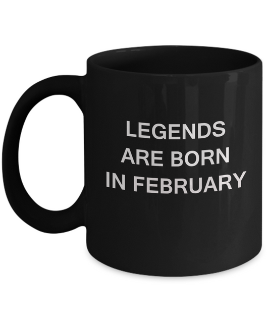 Legends are born in February Month Travel Coffee Mugs 11 OZ Black coffee mugs and tea cups