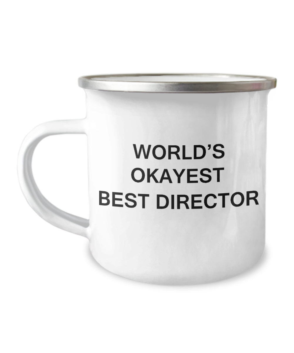 Best Director Coffee mug - World's Okayest Best Director  -12 Oz Stainless Steel Enamel Finish White Camper Coffee Mug