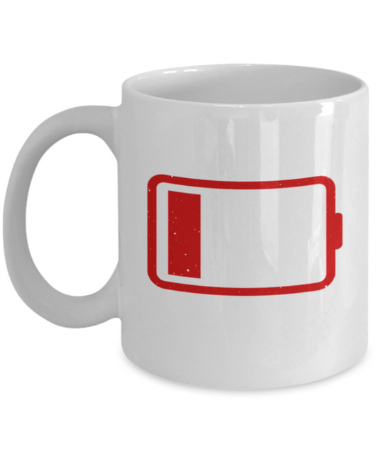 Aneversery gift - Battery Low - Funny White Porcelain Coffee Mug Cute Ceramic Cup 11 oz