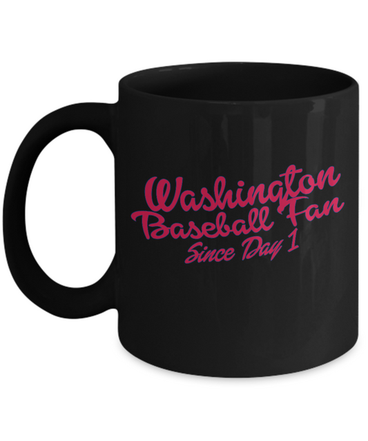Washington Baseball fan since day 1 Baseball fans sports lovers Black coffee mugs 11 oz