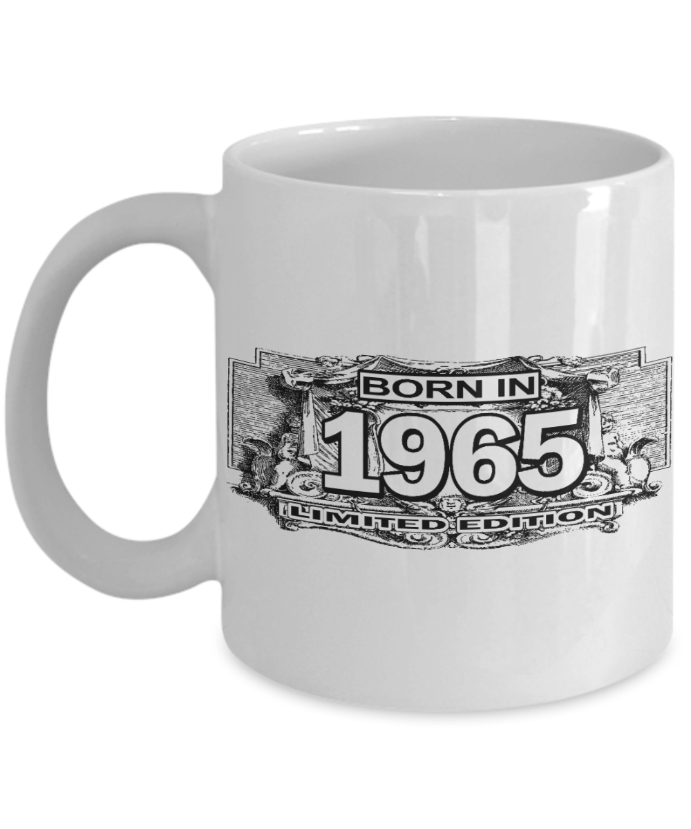 Born In 1965 Birthday Gift Coffee mug, Born In 1965 Limited Edition-White Coffee Mug 11 oz