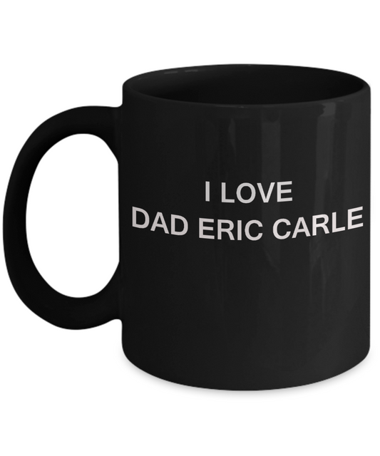 I Love Dad Eric Carle - Porcelain Black Funny Premium Coffee Mug & Gift Mugs 11 OZ