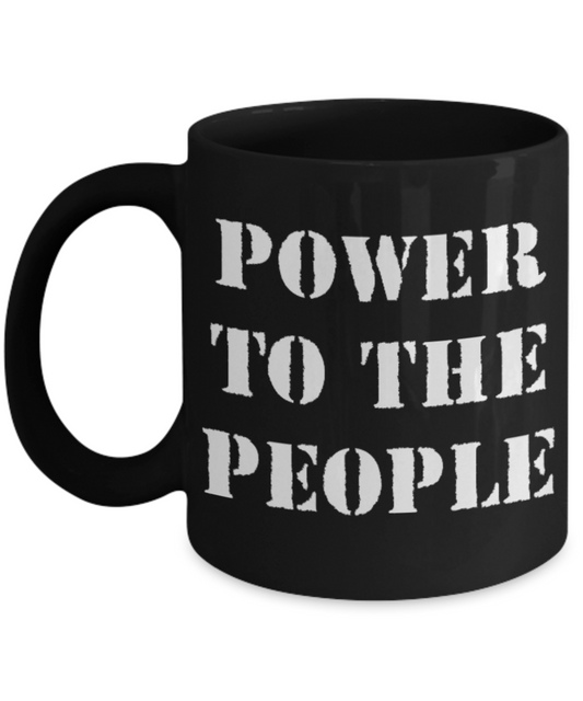 America USA Politics Lovers Mugs, Power to the People - Black Coffee Mug Porcelain Tea Cup 11 oz - Great Gift