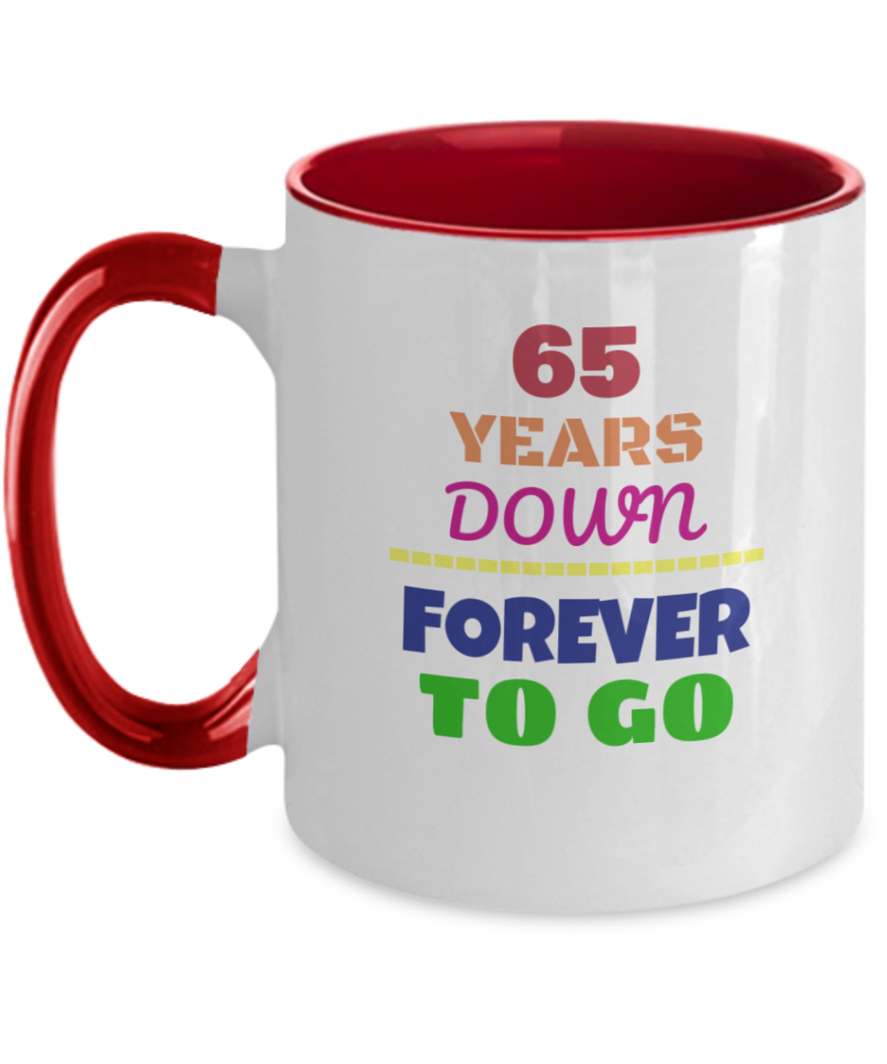 65TH ANNIVERSARY Wedding Celebration Coffee Mug - 65 Years Down Forever to Go Wedding Anniversary - Funny Mugs Gift Ideas Two Tone 11 Oz