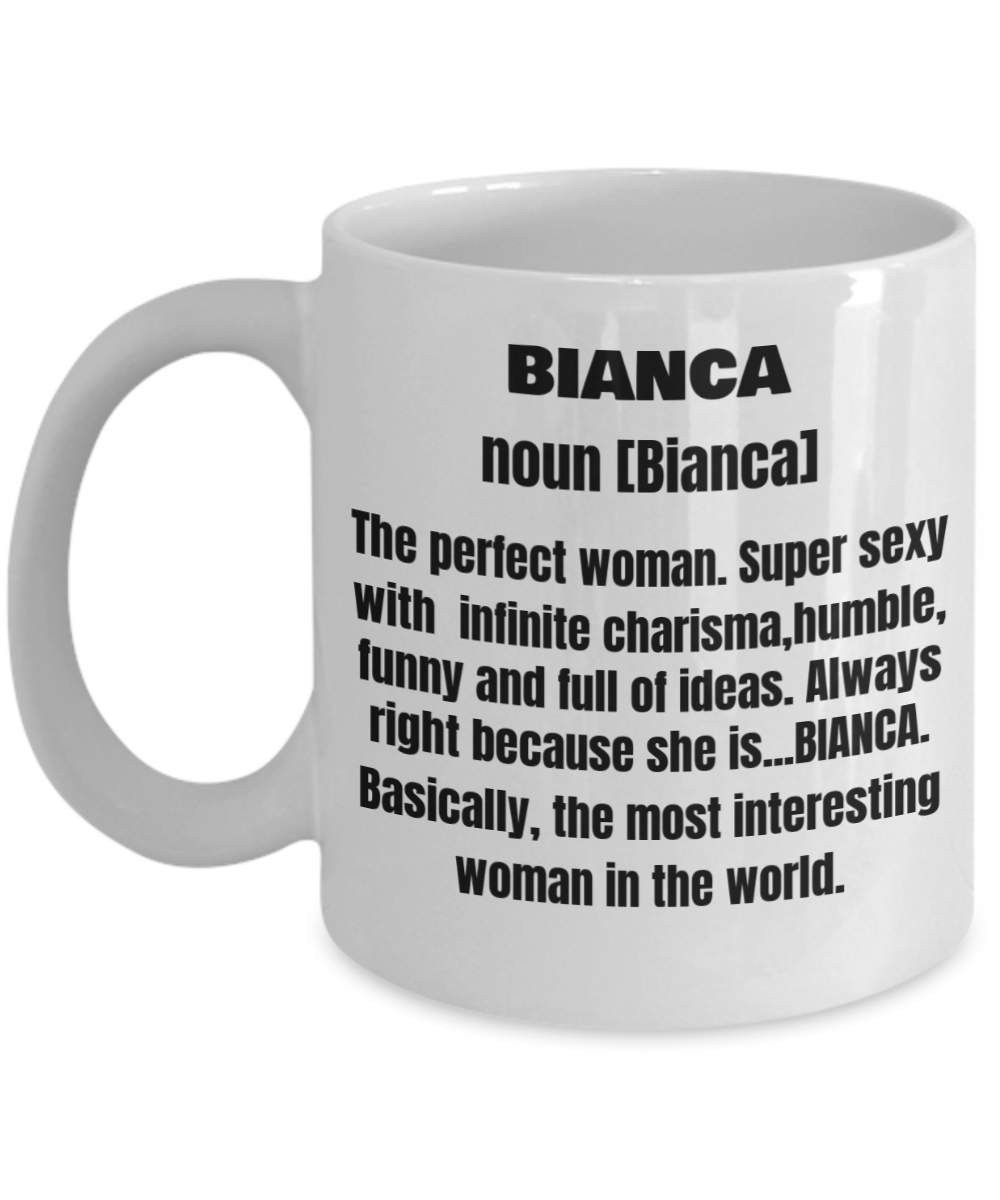 Bianca First Name Adult Definition - Funny White Porcelain Coffee Mug Cute Cool Ceramic Cup 11 oz