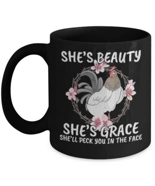 She's beauty and grace she'll peck you in the face Coffee Mug- funny farm house Coffee Mug,mom birthday gift from son,daughter,Husband