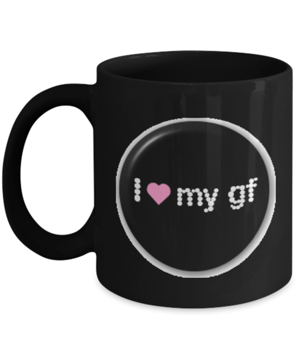 I Love My GF Coffee Mug - Black Porcelain Coffee Cup,Premium 11 oz Black coffee cup
