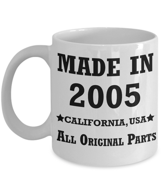 14th birthday gifts for women - Made in 2005 All Original Parts California - Best 14th Birthday Gifts for family Ceramic Cup White, Funny Mugs Gift Ideas 11 Oz