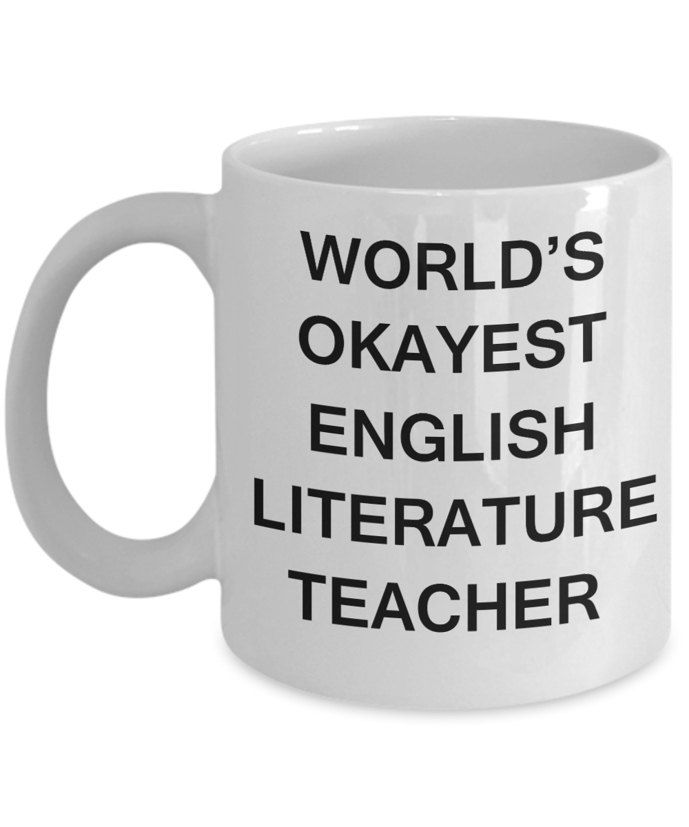 Gifts for cooperating teacher - World's Okayest English Literature Teacher - Porcelain White Funny Coffee Mug & Gifts for Teachers 11 OZ - Funny Gifts Ideas
