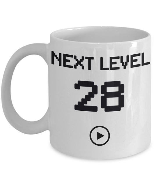 28th Birthday Special Gift Coffee Mug, Next Level 28, Gamer Coffee Mug, Birthday Mug- White Porcelain Coffee Mug 11 Oz Funny Quotes Coffee Mug