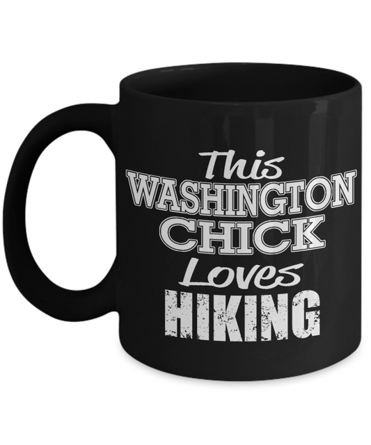Hiker Camping Gift Coffee Mug, This Washington Chick Loves Hiking-Black Porcelain Coffee Mug 11 oz For Girlfriend, Sister,Hiker,Camping Mug