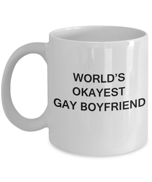 Gay naughty gifts - World's okayest Gay Boyfriend - Gifts for Gays & Gay Partners, Funny Mugs Gift Ideas 11 Oz